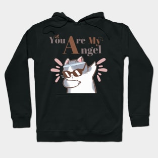 cat You are my angel Hoodie